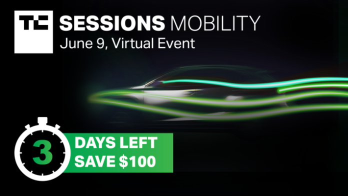 Just 72 hours left to save $100 on passes to TC Sessions: Mobility 2021