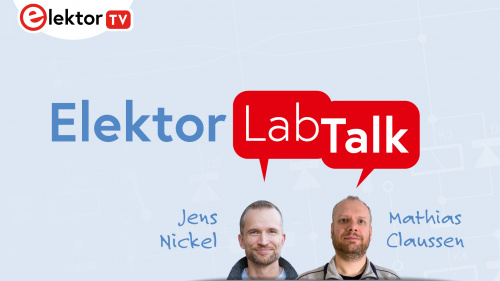 Hyperedge- , PCB Design, Hardware Design, Electronics Design, Light blue background with ElektorTV logo in upper left and text that reads Elektor LabTalk, Jens Nickel, and Mathias Claussen with head shots of both