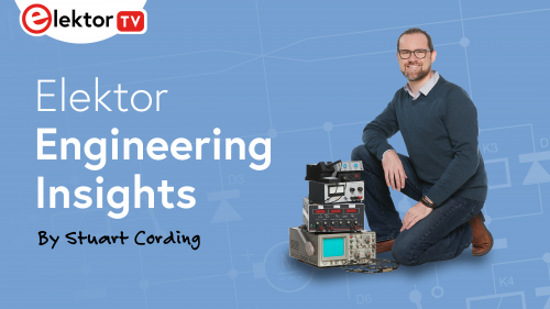 Hyperedge- , PCB Design, Hardware Design, Electronics Design, Light blue background with schematics. ElektorTV logo in upper left and text that reads Elektor Engineering Insights by Stuart Cording. Picture of Stuart next to electronics equipment.