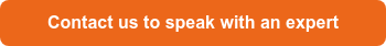 Contact us to speak with an expert